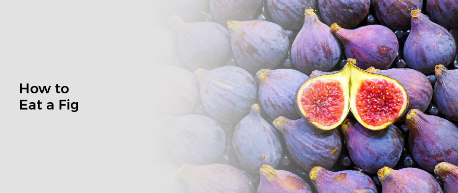 How to Eat a Fig