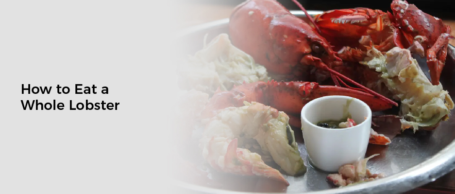 How to Eat a Whole Lobster