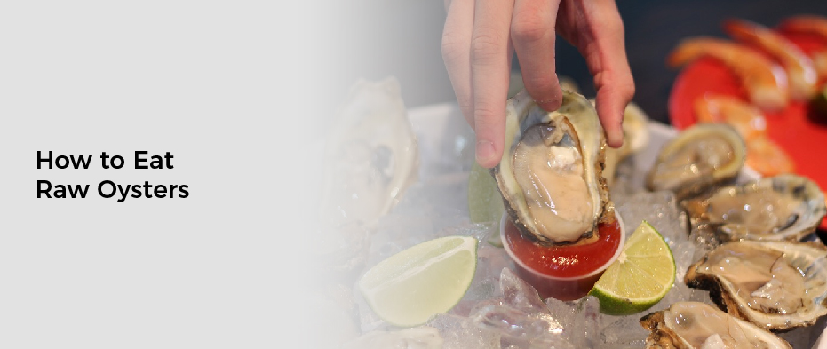 How to Eat Raw Oysters